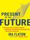 Cover of: Present at the Future