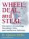 Cover of: Wheel, Deal, and Steal