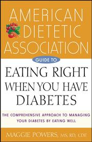 Cover of: American Dietetic Association Guide to Eating Right When You Have Diabetes by Powers, Margaret A. RD.
