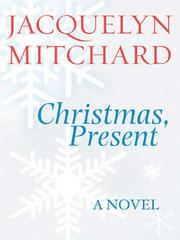 Cover of: Christmas, Present by Jacquelyn Mitchard