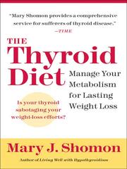 Cover of: The Thyroid Diet by Mary J. Shomon, Mary J. Shomon