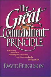 Cover of: The great commandment principle by Ferguson, David