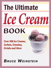 Cover of: The Ultimate Ice Cream Book by Bruce Weinstein