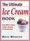 Cover of: The Ultimate Ice Cream Book