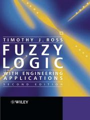 Cover of: Fuzzy Logic with Engineering Applications by Timothy J. Ross, Timothy J. Ross