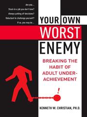 Cover of: Your Own Worst Enemy by Kenneth W. Christian