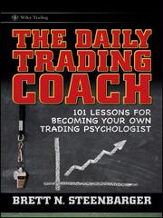 The daily trading coach by Brett N. Steenbarger