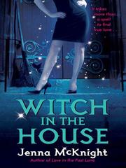 Cover of: Witch in the House by Jenna Mcknight, Jenna Mcknight