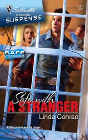 Cover of: Safe with a Stranger by Linda Conrad, Linda Conrad