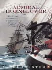 Cover of: Admiral Hornblower: Flying Colours, the Commodore, Lord Hornblower, Hornblower in the West Indies