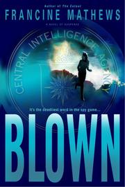 Cover of: Blown by Francine Mathews, Francine Mathews