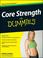 Cover of: Core Strength For Dummies®