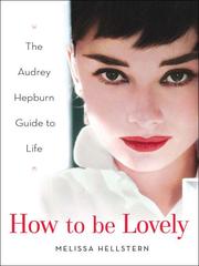 Cover of: How to be Lovely | Melissa Hellstern