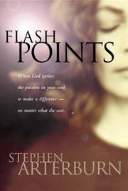 Cover of: Flashpoints by Stephen Arterburn, Angela Elwell Hunt