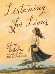 Cover of: Listening for Lions by Gloria Whelan, Gloria Whelan