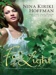 Cover of: Fall of Light by Nina Kiriki Hoffman, Nina Kiriki Hoffman