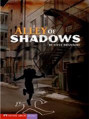 Cover of: Alley of Shadows by Steve Brezenoff