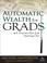 Cover of: Automatic Wealth for Grads... and Anyone Else Just Starting Out