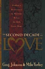 Cover of: The second decade of l[o]ve: finding a renaissance in marriage Before the kids leave home