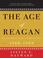 Cover of: The Age of Reagan