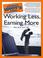 Cover of: The Complete Idiot's Guide to Working Less, Earning More