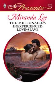 Cover of: The Millionaire's Inexperienced Love-Slave by Miranda Lee