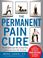 Cover of: The Permanent Pain Cure