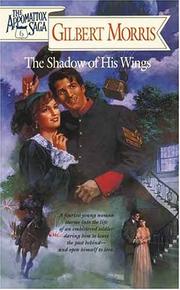 Cover of: The Shadow of His Wings: The Appomattox Saga #6