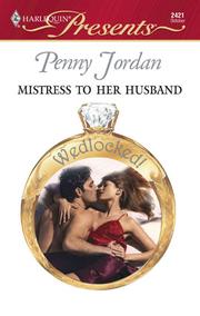 Cover of: Mistress to her Husband by Penny Jordan