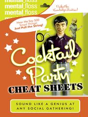 Cover of: Mental Floss: Cocktail Party Cheat Sheet by Editors Of Mental Floss