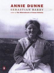 Cover of: Annie Dunne by Sebastian Barry, Sebastian Barry