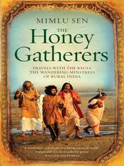 Cover of: The Honey Gatherers by Mimlu Sen, Mimlu Sen