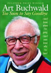 Cover of: Too Soon to Say Goodbye by Art Buchwald