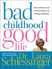 Cover of: Bad Childhood---Good Life by Laura Schlessinger