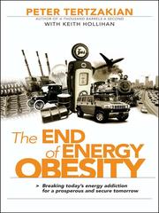 Cover of: The End of Energy Obesity by Peter Tertzakian, Peter Tertzakian