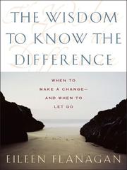 Cover of: The Wisdom to Know the Difference by Eileen Flanagan