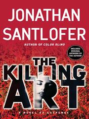 Cover of: The Killing Art | Jonathan Santlofer