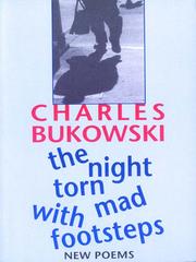 Cover of: The Night Torn Mad With Footsteps | Charles Bukowski