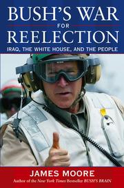 Cover of: Bush's War For Reelection by Moore, James, Moore, James