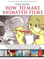 Cover of: How to Make Animated Films by White, Tony