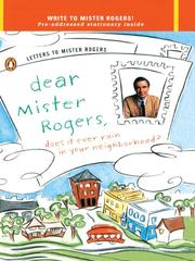 Cover of: Dear Mr. Rogers, Does It Ever Rain in Your Neighborhood? by Fred Rogers