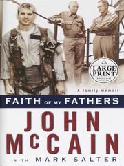 Cover of: Faith of My Fathers by John McCain, John Mccain, John McCain, Mark Salter, Mark Salter John Mccain, John McCain