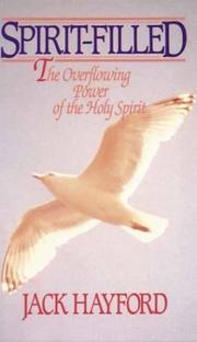 Cover of: Spirit Filled by Jack W. Hayford