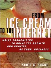 Cover of: From Ice Cream to the Internet by Scott Andrew Shane, Scott Andrew Shane