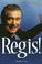 Cover of: Regis!