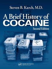 Cover of: A Brief History of Cocaine by Steven B. Karch, Steven B. Karch