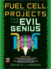 Cover of: Fuel Cell Projects for the Evil Genius by Gavin D. J. Harper, Gavin D. J. Harper