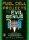 Cover of: Fuel Cell Projects for the Evil Genius