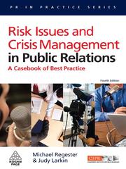 Risk issues and crisis management in public relations by Michael Regester
