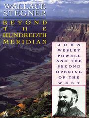 Cover of: Beyond the Hundredth Meridian by Wallace Stegner
